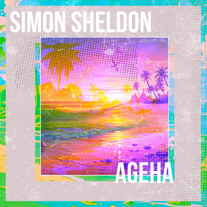 Simon Sheldon –  Ageha [Shades Of Sound Recordings]