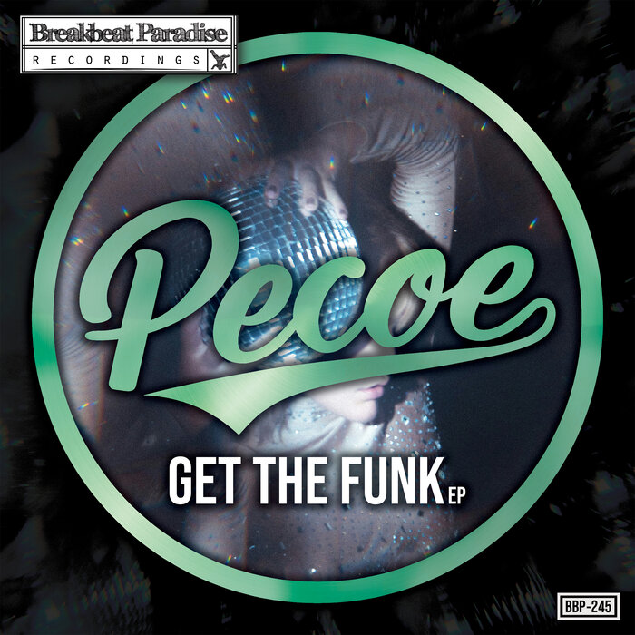 Pecoe –  Get The Funk [Breakbeat Paradise Recordings]