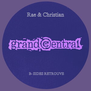 Rae & Christian – B-Sides Retrouve [Mark&apos;s Music]