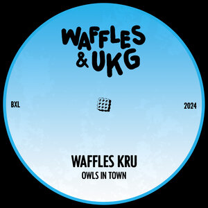 Waffles Kru – Owls In Town [Waffles & UKG]