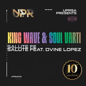 King Wave,Soul Varti feat Dvine Lopez – Salute 10 Years Annivesary [Under Pressure South Africa]