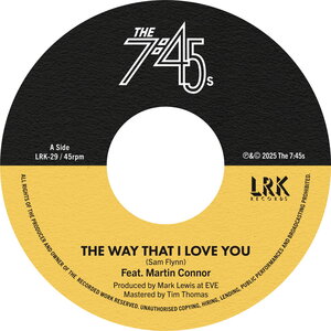 The 7-45s feat Martin Connor – The Way That I Love You [LRK]