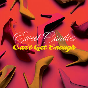 Sweet Candies,Papik,The Soultrend Orchestra – Can&apos;t Get Enough [IRMA Italy]