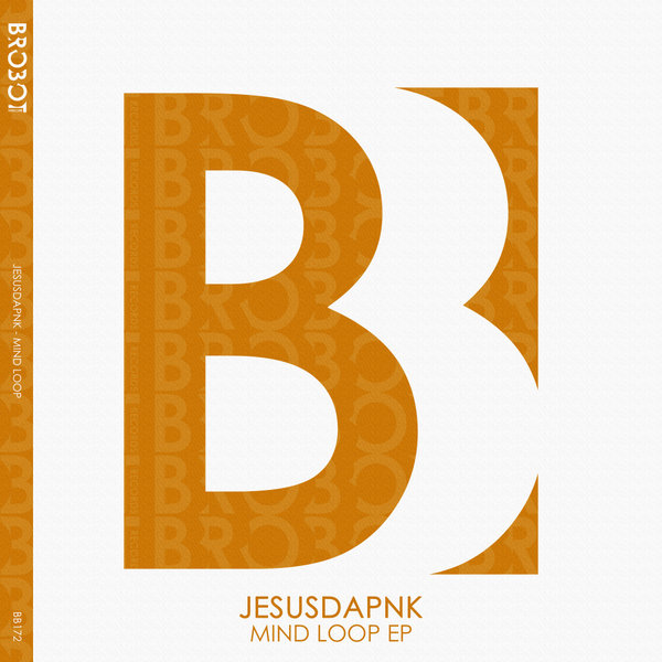 Jesusdapnk –  Mind Loop EP [Brobot Records]