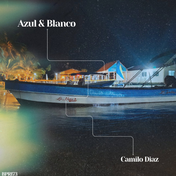 Camilo Diaz –  Azul & Blanco [Bullet Proof Records]