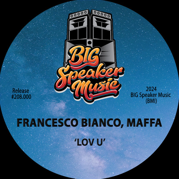 Francesco Bianco, Maffa –  Lov U [Big Speaker Music]