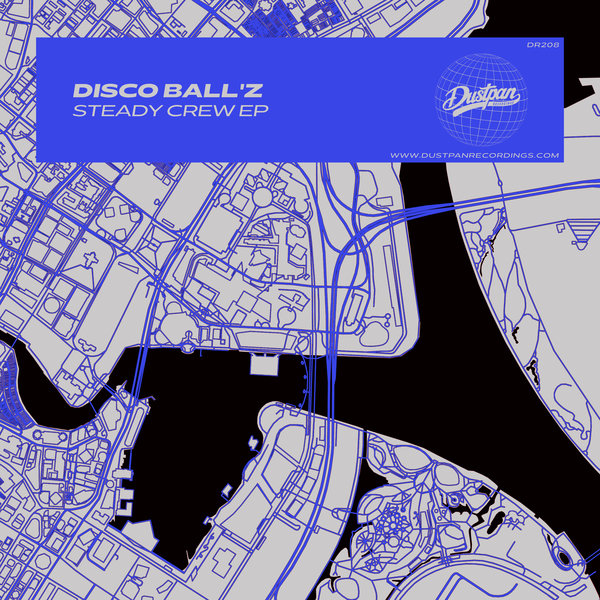 Disco Ball&apos;z –  Steady Crew EP [Dustpan Recordings]