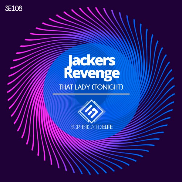 Jackers Revenge –  That Lady (Tonight) [Sophisticated Elite]