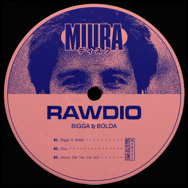 Rawdio –  Bigga & Bolda [Miura Records]