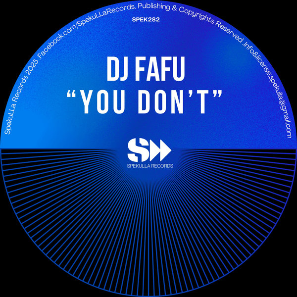 DJ Fafu – You Don&apos;t [SpekuLLa Records]