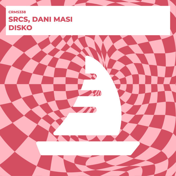 SRCS, Dani Masi – DISKO [CRMS Records]