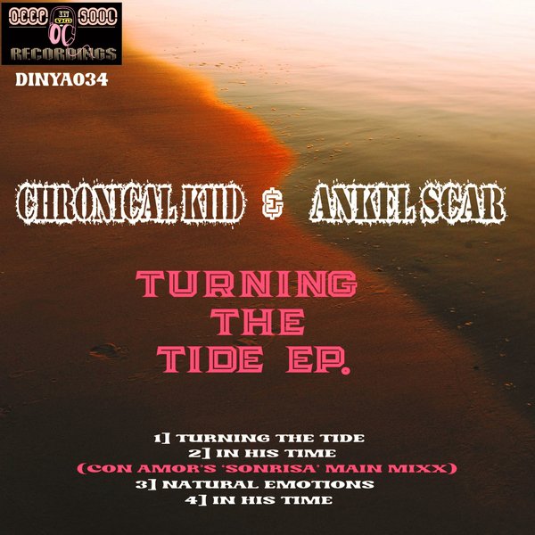 Chronical Kiid, Ankel Scar –  Turning The Tide [Deep In Ya Soul Recordings]