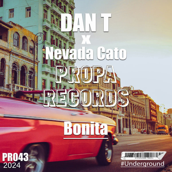 DAN T, Nevada Cato –  Bonita [Propa Records]