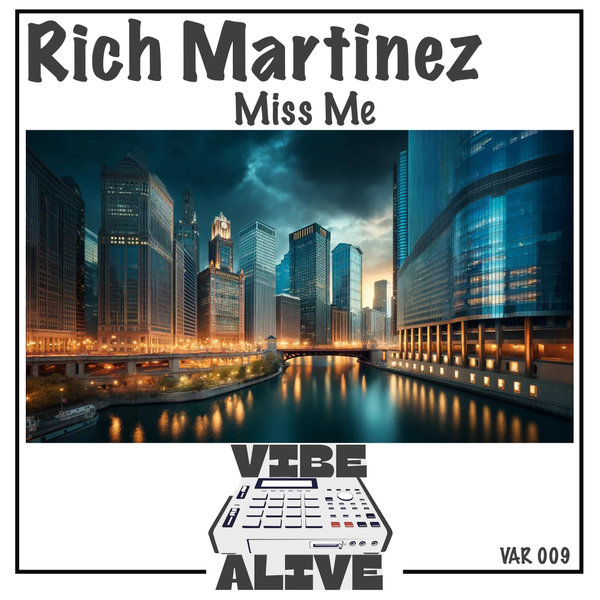 Rich Martinez – Miss Me [Vibe Alive Recordings]