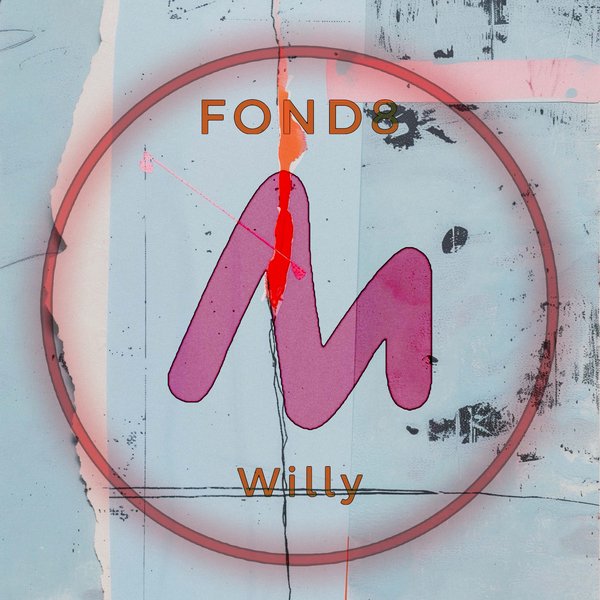 Fond8 – Willy [Metropolitan Promos]