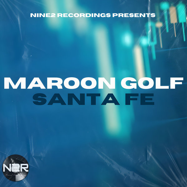 Maroon Golf – Santa Fe [Nine2 Recordings]