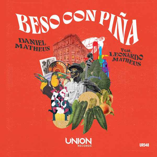 Daniel Matheus, Leonardo Matheus –  Beso Con Piña [Union Records]