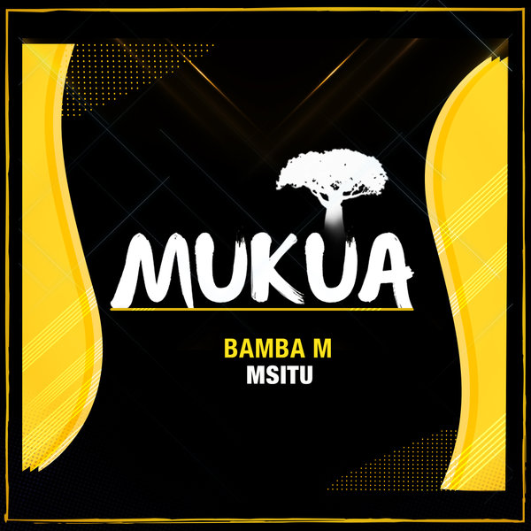 Bamba M –  Msitu [Mukua]