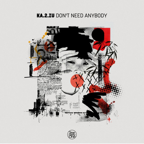 Ka.2.zU – Don&apos;t Need Anybody (Original Mix) [Tree Sixty One]