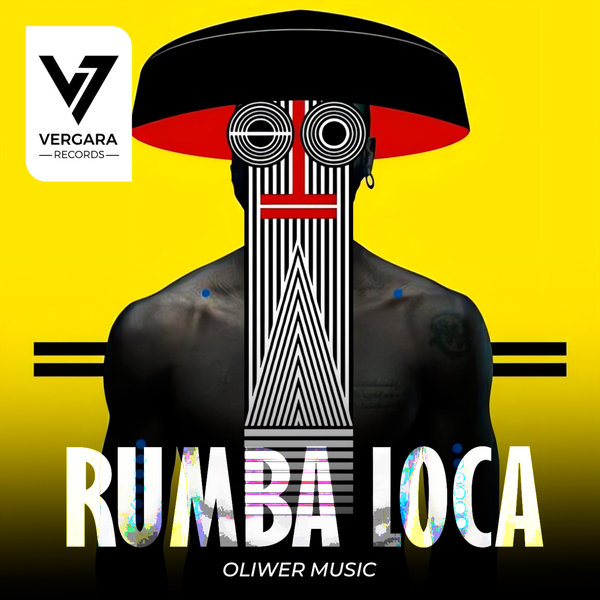 Oliwer Music –  Rumba Loca [Vergara Records]