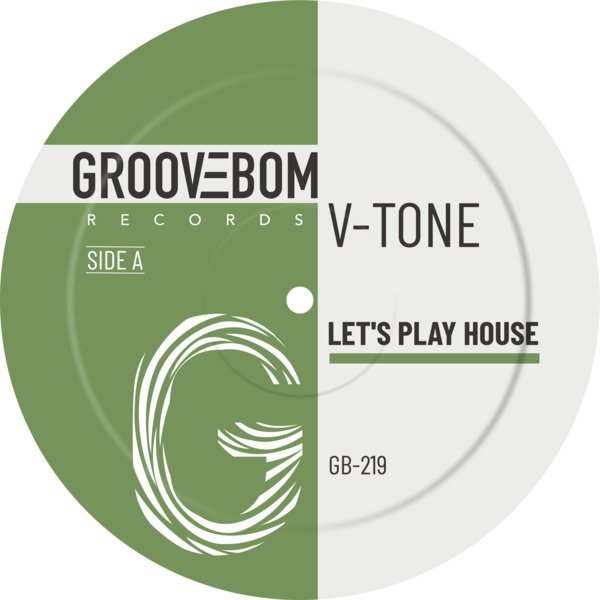 V-Tone – Let&apos;s Play House [Groovebom Records]