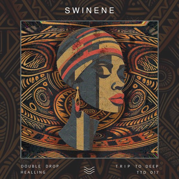 Double Drop,Healling –  Swinene [Trip to Deep]