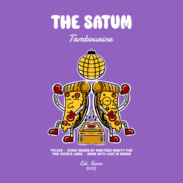 The Satum –  Tambourine [Two Pizza&apos;s Label]