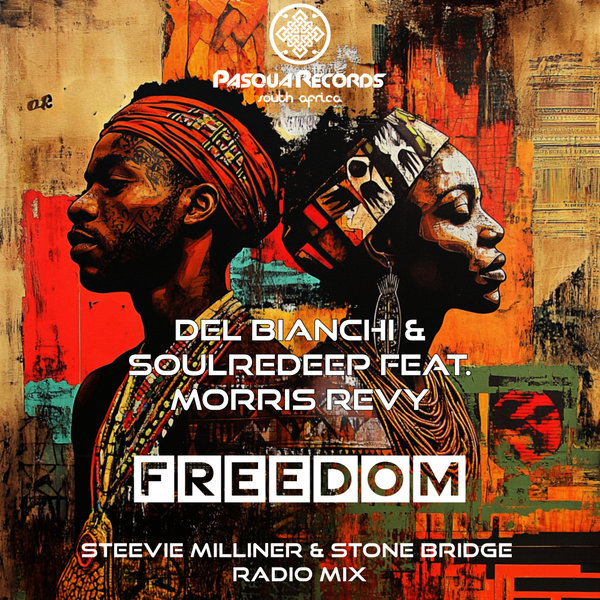 Del Bianchi, SoulReDeep, Morris Revy – Freedom [Pasqua Records S.A]