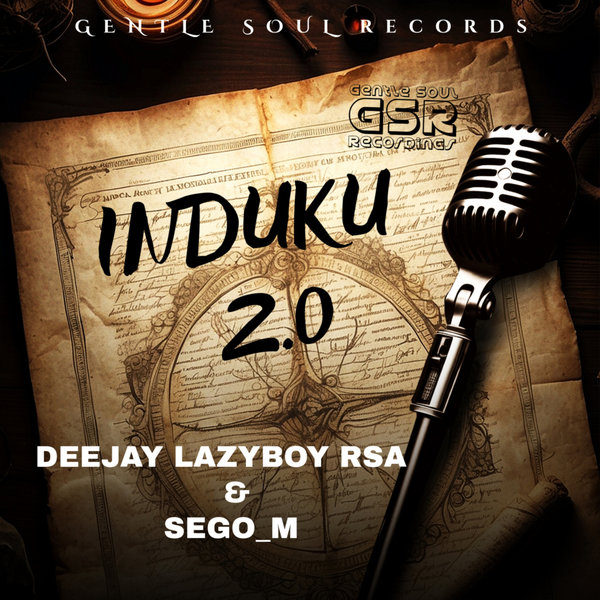 Deejay Lazyboy RSA, Sego_M –  Induku 2.0 [Gentle Soul Records]