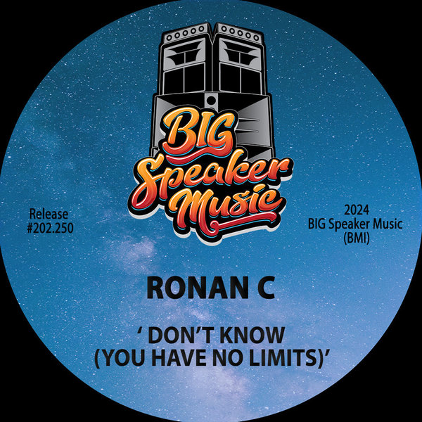 Ronan C –  Don&apos;t Know (You Have No Limits) [Big Speaker Music]