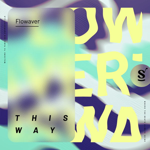 Flowaver – This Way [Sommersville Records]