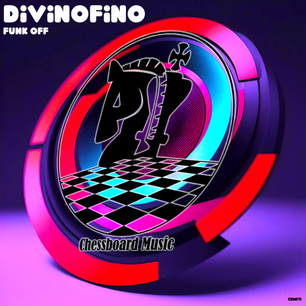 DivinoFino –  Funk Off [ChessBoard Music]