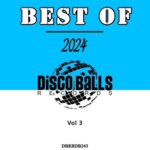 Various Artists – Va – Best Of Disco Balls Records 2024, Vol. 3 [Disco Balls Records]