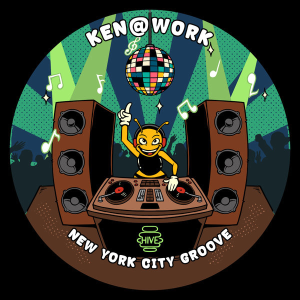 Ken@Work –  New York City Groove [Hive Label]