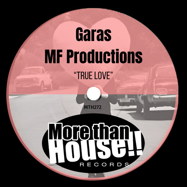 Garas, MF Productions – True Love [More than House!!]