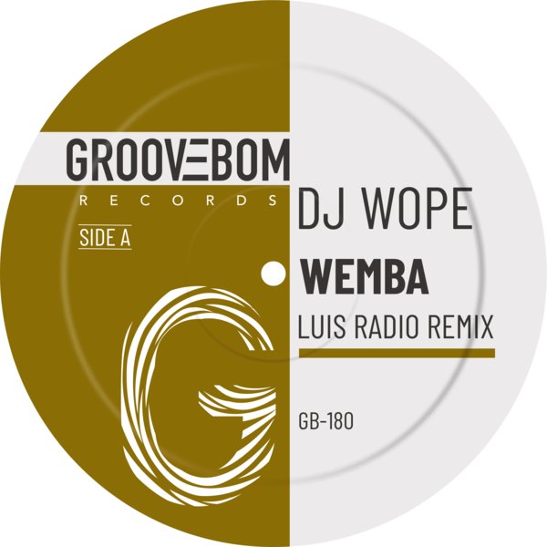 DJ Wope –  Wemba (Luis Radio Remix) [Groovebom Records]