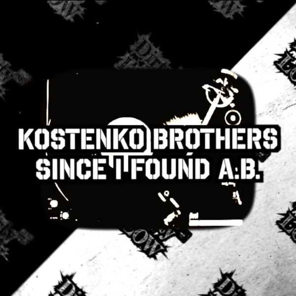 Kostenko Brothers – Since I Found A.B. [Dirty Low Rec&apos;s]