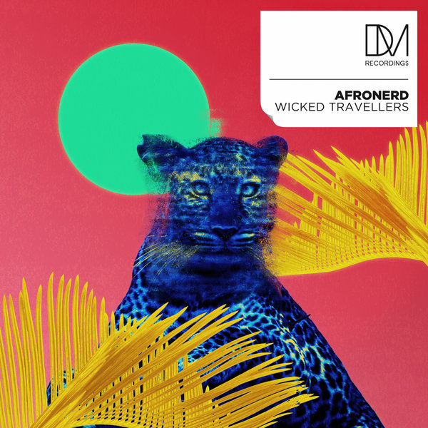 AfroNerd – Wicked Travellers [DM.Recordings]