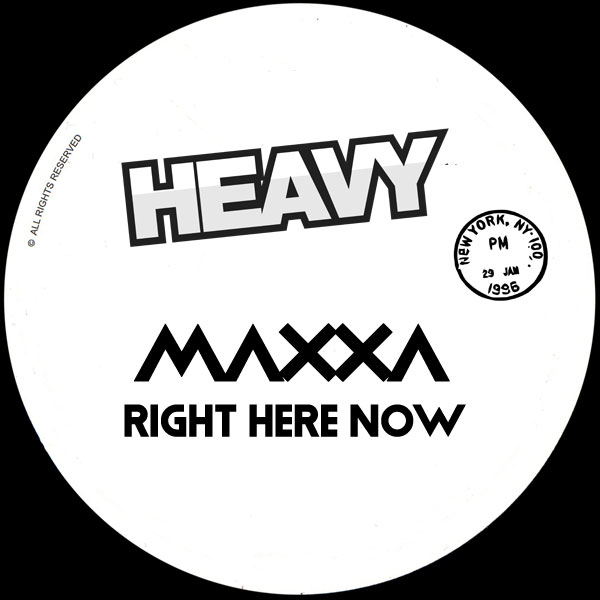 Maxxa – Right Here Now [HEAVY]