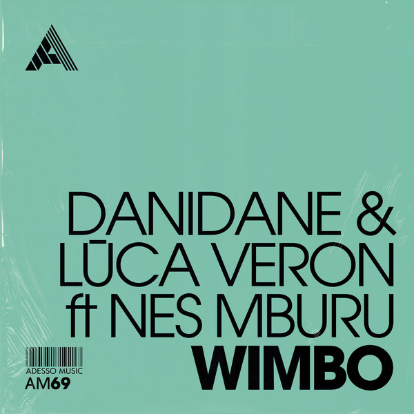 Danidane & Lūca Veron feat.. Nes Mburu –  Wimbo [Adesso Music]