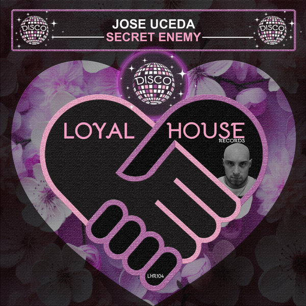 Jose Uceda – Secret Enemy [Loyal House Records]