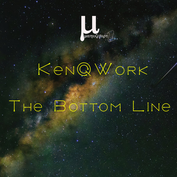 Ken@Work – The Bottom Line [Manuscript Records Ukraine]