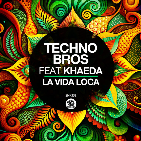 Techno Bros feat. Khaeda – La Vida Loca [Sunclock]