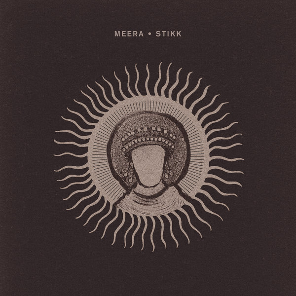 Meera (NO) –  Stikk [Crosstown Rebels]