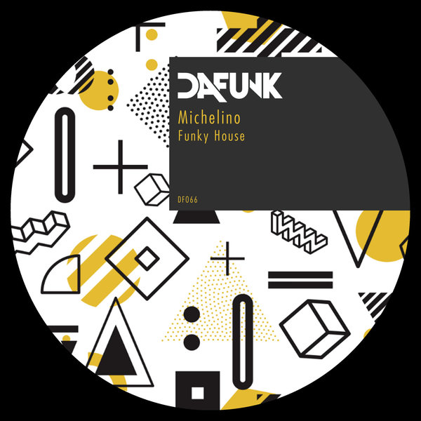 Michelino –  Funky House [Dafunk]