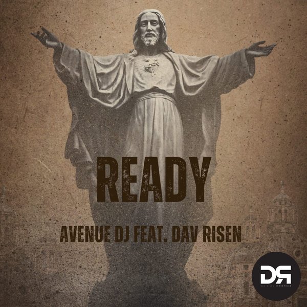 Avenue DJ – READY (feat. Dav Risen) [Dav Risen Enterprise]