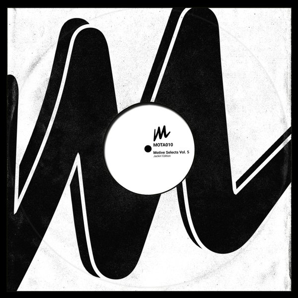 Various Artists –  Motive Selects, Vol. 5 (Jackin&apos; Edition) [Motive Records]