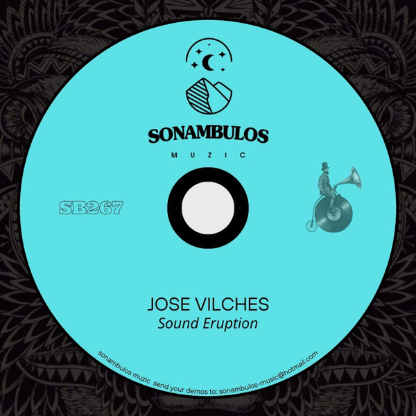 Jose Vilches – Sound Eruption [Sonambulos Muzic]