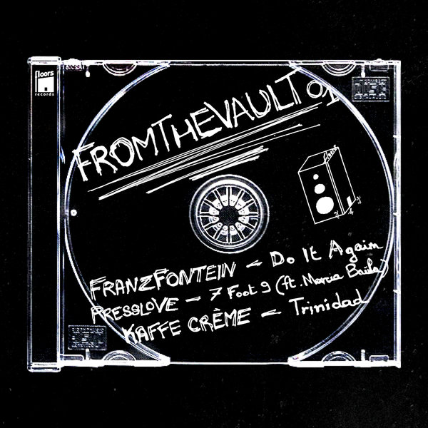 Kaffe Crème, Presslove, Franzfontein –  FROMETHEVAULT01 [Floors Records]