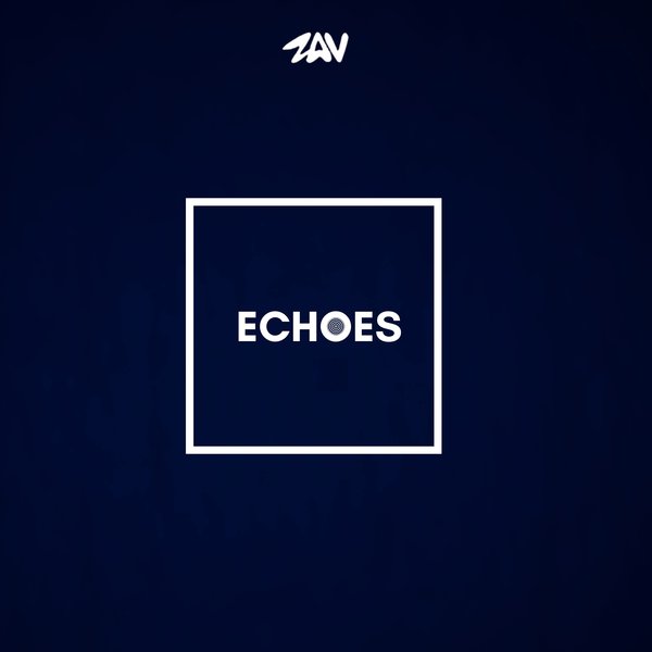 ZAV –  ECHOES [House Of Groove]